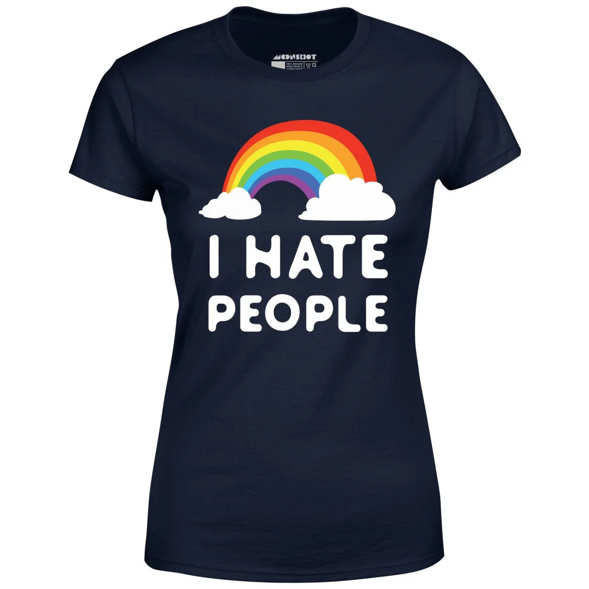 I Hate People - Women's T-Shirt