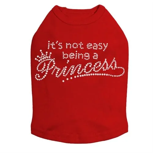 It's Not Easy Being A Princess Rhinestone Tank- Many Colors