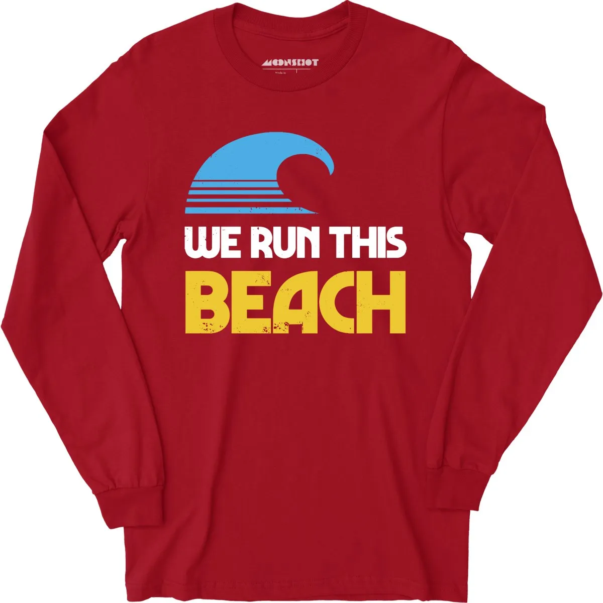 We Run This Beach - Long Sleeve T-Shirt